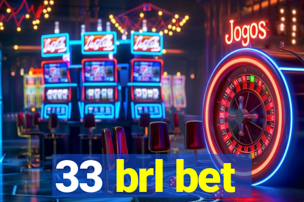 33 brl bet